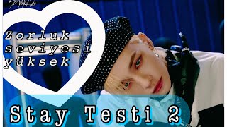 Stay testi part 2 zorluk derecesi yüksek kendine güvenenler buraya🧐🧐