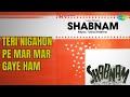 Teri Nigahon Pe Mar Mar Gaye Ham Shabnam Mukesh Songs Mehmood Jeevankala