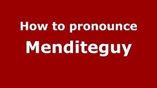 How to pronounce Menditeguy