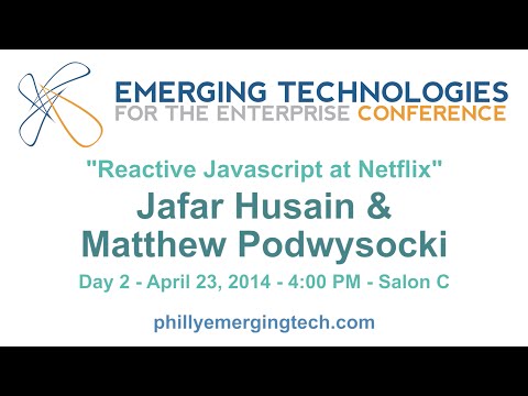Philly ETE 2014 #39 - Reactive Javascript at Netflix - Jafar Husain & Matthew Podwysocki