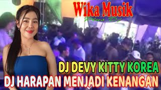 Download lagu D J DEVY KITTY KOREA ‼️ DJ HARAPAN MENJADI KENANGAN ‼️ OT WIKA MUSIK PALEMBANG mp3