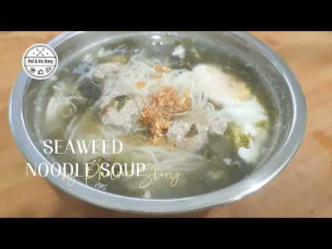 Breakfast Request: Mee Sua Soup with Seaweed & Minced Meat
