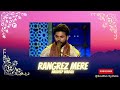 Navdeep Wadali - Rangrez Mere {Indian Idol Special Episode}