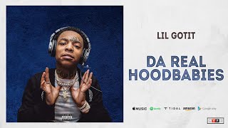 Lil Gotit - Da Real HoodBabies