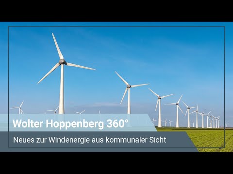 Neues zur Windenergie aus kommunaler Sicht - Wolter Hoppenberg 360°