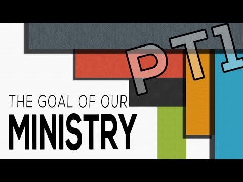 The Goal of Our Ministry Pt.1 - Romans 12:9-21