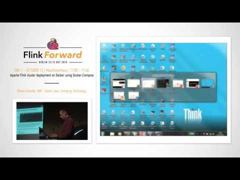 Flink Forward 2015: Simon Laws – Apache Flink cluster deployment on Docker using Docker Compose