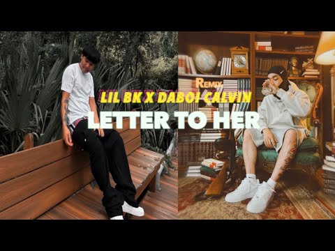 Lil Bk X DaBoi Calvin - letter to her ( Remix )