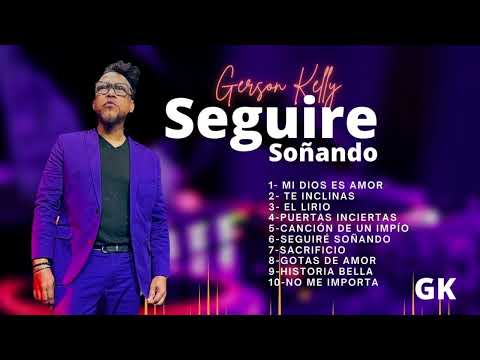OTROS EXITOS | ALBUM SEGUIRÉ SOÑANDO |Gerson Kelly.