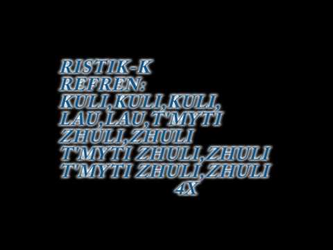 Ristik-K ft. Noka ft. Big Daddy - Kuli Kuli me tekst