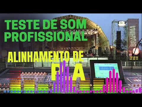 Teste o Som do Seu P.A. Música Qualidade- ALINHAMENTO DE SOM