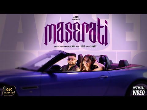 MASERATI - ADAM (Official Music Video 4K) | Moit | Sandy | Swag Gang Crew | Latest Punjabi Song 2026