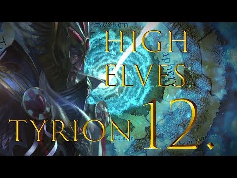 Lord Tyrion - Total War : Warhammer II - High Elves campaign - 12