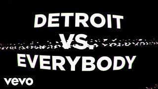 Detroit Vs. Everybody (Lyric Video)