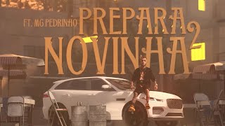 Download Prepara Novinha 2 (part. MC Pedrinho) MC Kevin