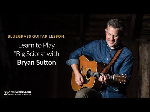 Bluegrass Guitar Lesson: Learn to Play "Big Sciota" with Bryan Sutton || ArtistWorks