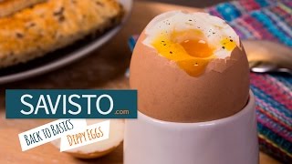 Savisto Basics: Dippy Eggs | How to Make Perfect Soft Boiled Eggs