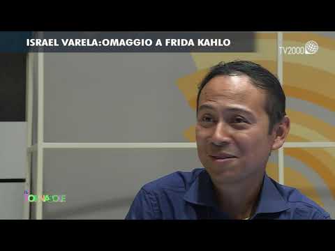 Il Tornasole, 25 luglio 2021 - Israel Varela, omaggio a Frida Kahlo