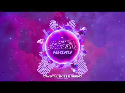 Lost In Dreams Radio 002 ft. Crystal Skies and Nurko
