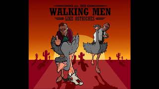 Walking Men - Like Ostriches (full Album 2017)