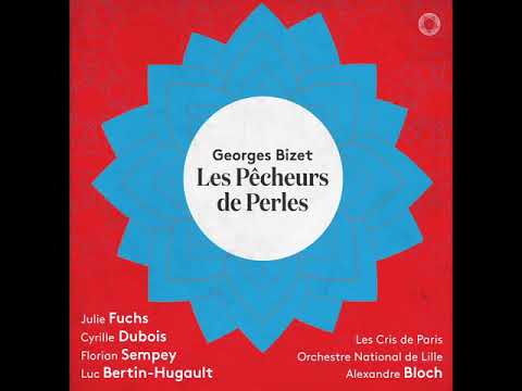 Georges Bizet. Les pecheurs de perles (Alexandre Bloch) 2015