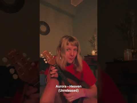 Heaven (unreleased) - Aurora