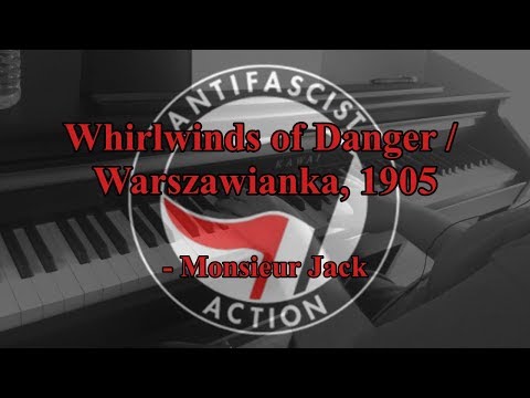 Piano/Vocals: Whirlwinds of Danger / Warszawianka 1905