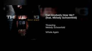 Threering   Can Anybody Hear Me (feat. Melody Schoenfeld)-Sub español