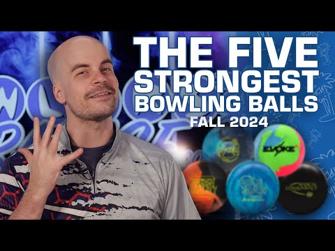 The Five STRONGEST Bowling Balls | Fall 2024 | Bowlers Paradise