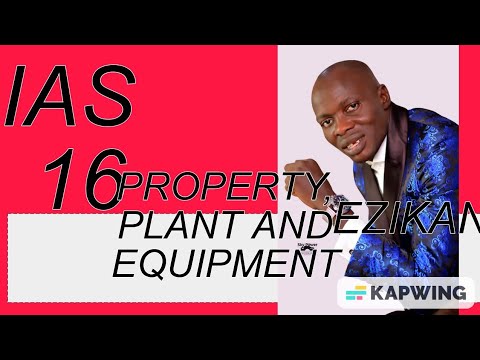 IAS 16 Property Plant and equipment: The Complete Guide