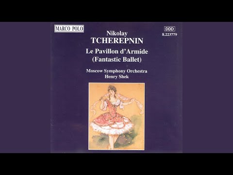 Le pavillon d'Armide: Variation - Allegro - Moderato tranquillo - Vivace - Grave. Maestoso e...