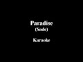 Paradise (Sade) karaoke 
