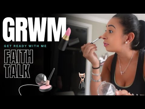 Beauty & Belief Chit Chat GRWM / Leaning into my faith journey / being a light / prayer requests