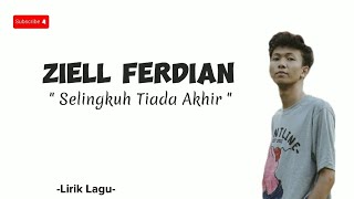 Download lagu Ziell Ferdian - Selingkuh Tiada Akhir _ [Lirik Lagu] mp3
