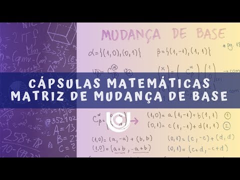 Cápsula Matemática 17 - Matriz de Mudança de Base
