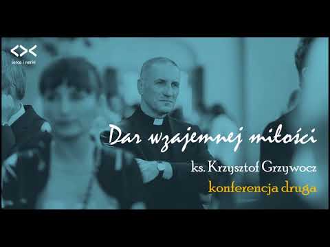 ks. Krzysztof Grzywocz - Dar wzajemnej miłości #2 - serce i nerki