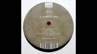 DJ Q  -  Superclique