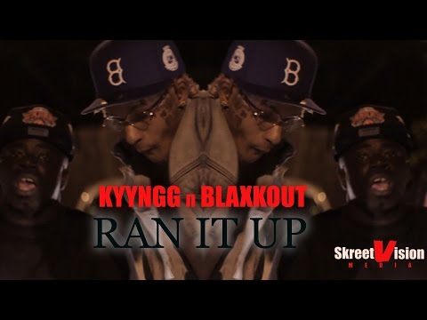 Kyyngg x Blaxkout - Ran It Up