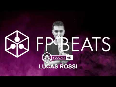 Lucas Rossi @ FP BEATS podcast 017