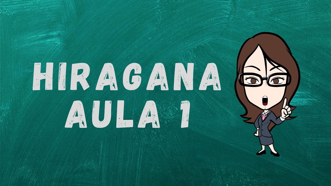 #1 AULA JAPONÊS: HIRAGANA (1)