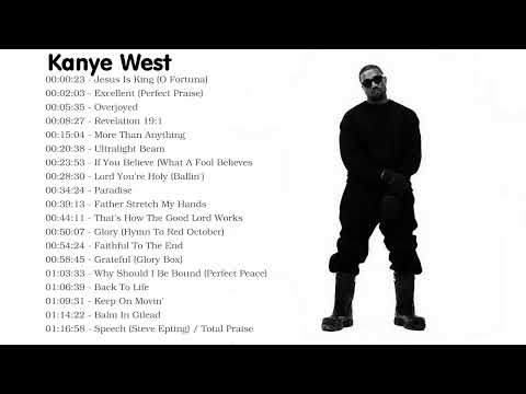Best Of Kanye West - Kanye West Greatest Hits - Kanye West Full Album