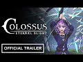 Colossus: Eternal Blight - Official Trailer