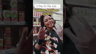 A DAY IN MY LIFE WORKING AT DOLLAR GENERAL