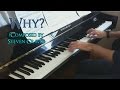 Why? ~ Composed by Steven Cravis