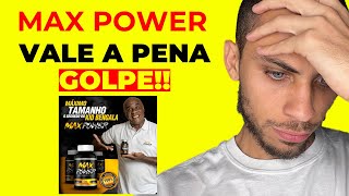 MAX POWER FUNCIONA? MAX POWER VALE A PENA? MAX POWER É BOM? MAX POWER É CONFIAVEL?
