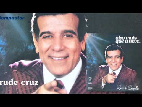 Luiz de Carvalho - Rude Cruz (LP Alvo Mais que a Neve) Bompastor 1978