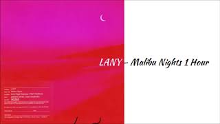 LANY - Malibu Nights 1 hour
