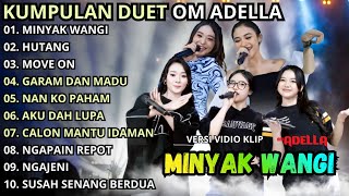 Download lagu MINYAK WANGI - HUTANG - MOVE ON || OM ADELLA FULL ALBUM mp3 Download lagu MINYAK WANGI - HUTANG - MOVE ON || OM ADELLA FULL ALBUM mp3