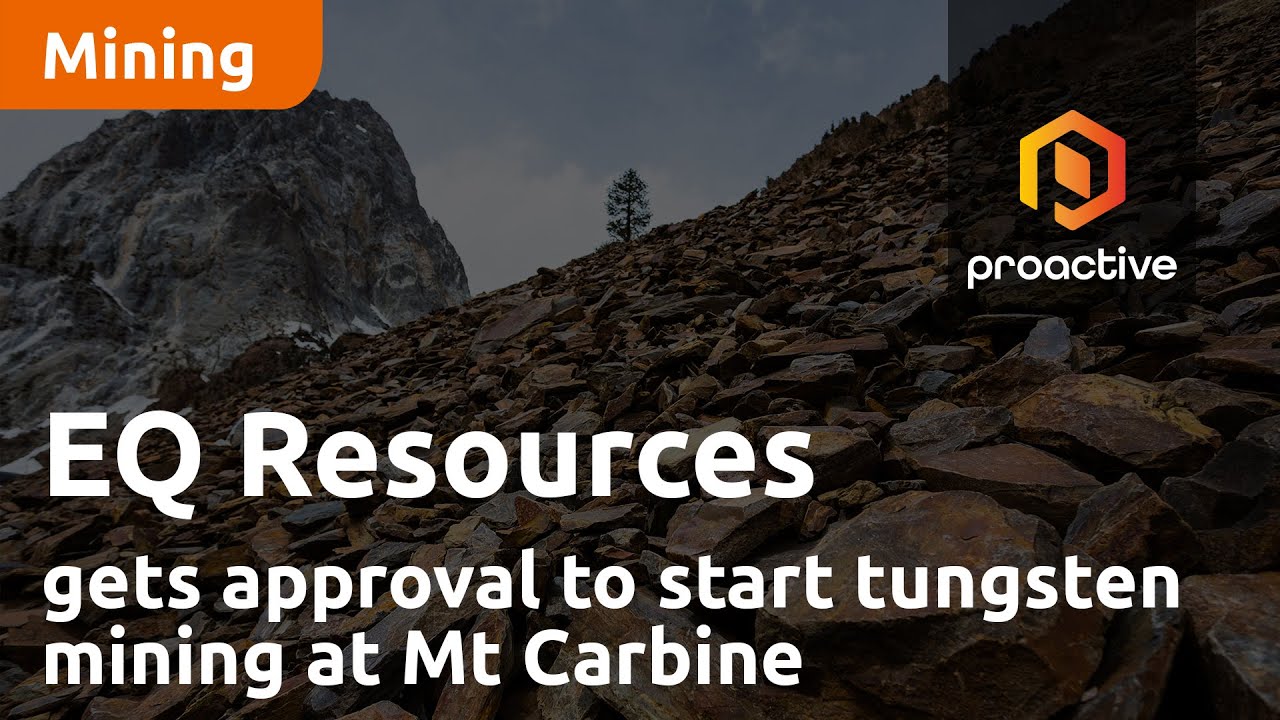 EQ Resources gets approval to start tungsten mining at Mt Carbine