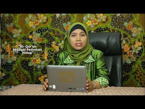Al Qur'an Sebagai Pedoman Hidup -  Dr. Nur Rofiah, Bil. Uzm.